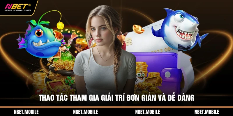 Trang Chủ 18 Thao tác tham gia giải trí đơn giản và dễ dàng